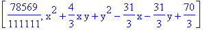 [78569/111111, x^2+4/3*x*y+y^2-31/3*x-31/3*y+70/3]